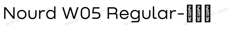 Nourd W05 Regular字体转换 Nourd W05 Regular字体转换